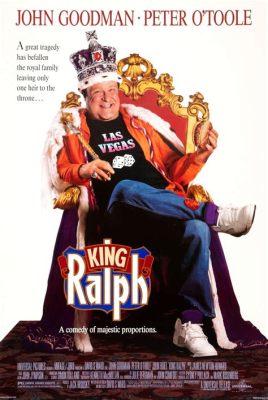 King Ralph! Un Roi Inattendu aux Accents Britanniques