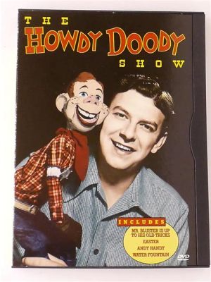 The Howdy Doody Show, une aventure marionnettique à la découverte du rêve américain!